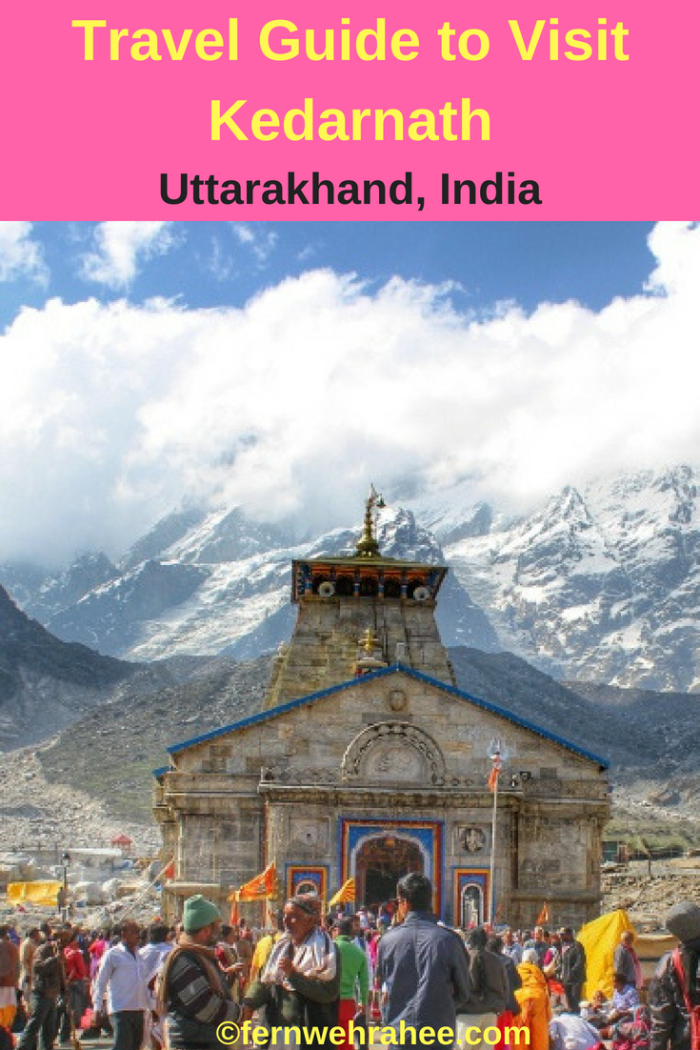 Complete travel Guide to visit Kedarnath 