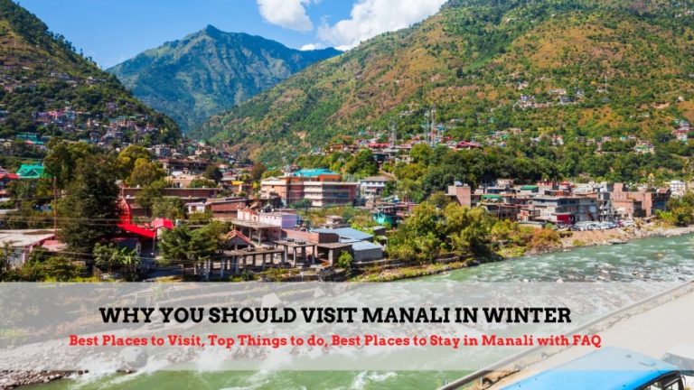 7 Reasons Why You Must Visit Manali in Winter