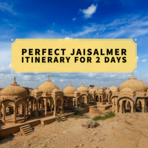 complete 2 days Jaisalmer itinerary