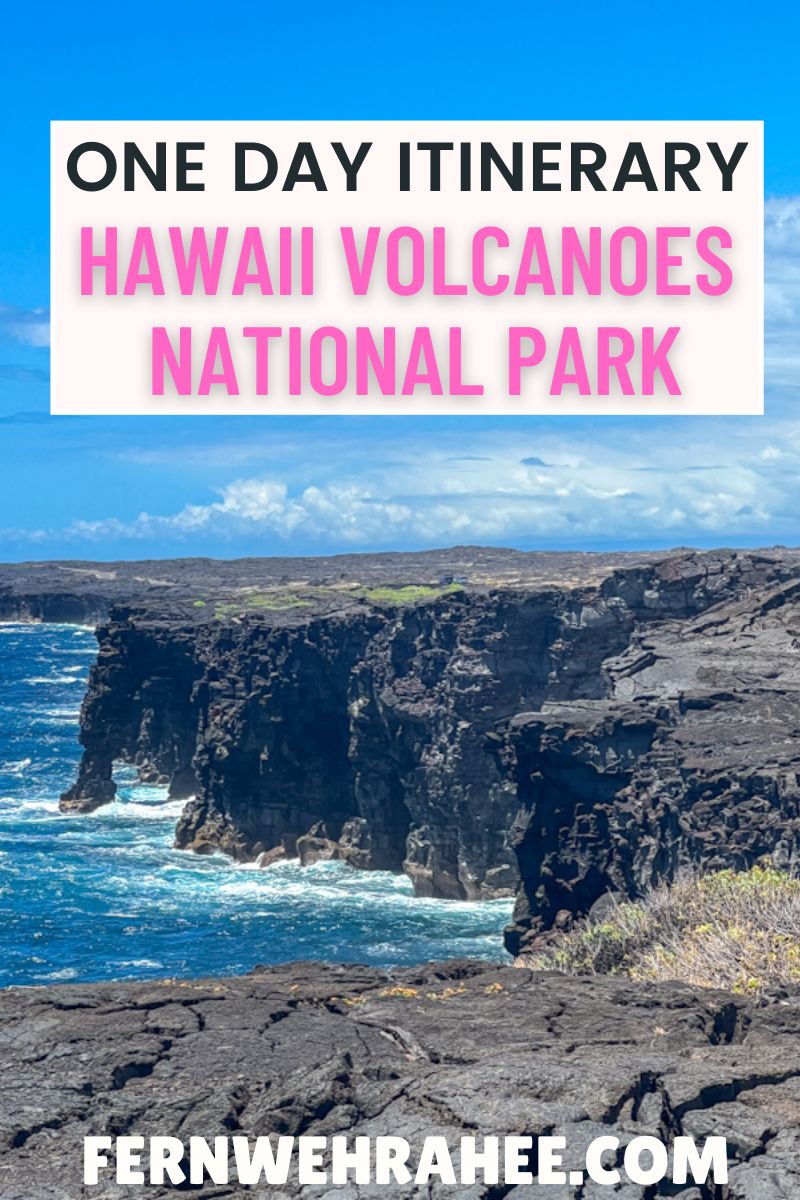 Day Trip to Hawaii Volcanoes National park: Itinerary - Fernwehrahee